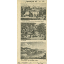 Trois paysages de sa vie : l'Hermitage de Montmorency, les Charmettes, l'Ile de Saint-Pierre dans le lac de Bierne.