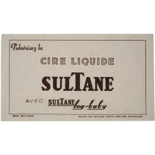 Buvard publicitaire. Cire liquide Sultane.