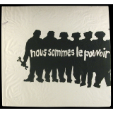 Nous sommes le pouvoir.