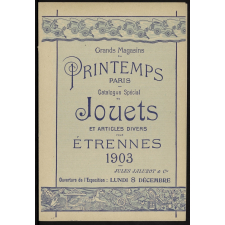 Grands magasins du Printemps, Paris. Catalogue spécial de jouets et articles divers pour étrennes 1903.