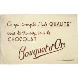 Buvard publicitaire. Chocolat Bouquet d'Or. Ce qui compte: la qualité.