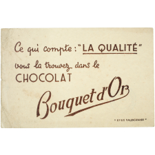Buvard publicitaire. Chocolat Bouquet d'Or. Ce qui compte: la qualité.