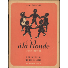 A la ronde. Jolie ronde. Rondes pour enfants de trois à dix ans.