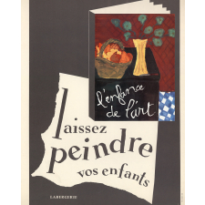 Laissez peindre vos enfants. L'enfance de l'art.
