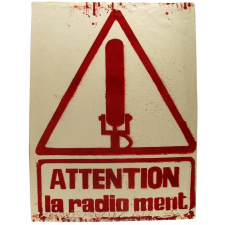Attention la radio ment.