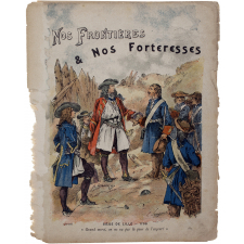 Siège de Lille.1708 - Nos Frontières et Nos Forteresses. 