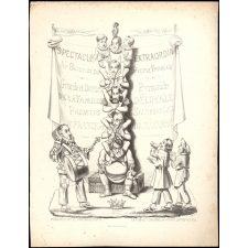 Spectacle extraordinaire au Bénéfice du Peuple Français. Grande et dernière Pyramide de la Famille Déloyale. Premiers Saltimbanques de France et de Navarre.