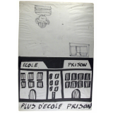 Plus d'école-prison.