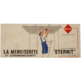Buvard publicitaire. La menuiserite et supermenuiserite Eternit.
