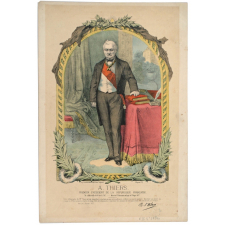 A. Thiers. Premier Président de la République française.