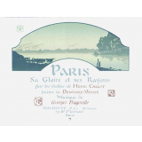 Paris. Sa gloire et ses rayons.
