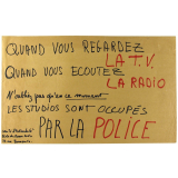 Quand vous regardez la T.V. quand vous écoutez la radio N'oubliez pas qu'en ce moment les studios sont occupés par la police.