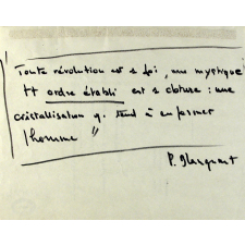 Toute révolution est 1 foi, une mystique; tt ordre établi est 1 clôture. P. Blanquart.