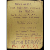 Nous aussi, nous préparons l'arrivée de Nixon.