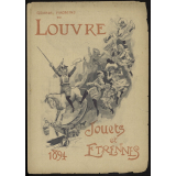 Grands magasins du Louvre. Jouets et étrennes 1894.