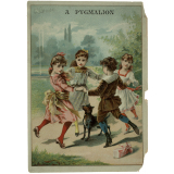 Carte réclame. A Pygmalion. Une ronde. 