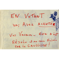 En votant vous avez acheté vos vacances - Rien n'est résolu et ne sera résolu par le gaullisme.