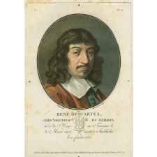 René Descartes, Chevalier Seigneur du Perron, né à La Haye en Touraine le 31 Mars 1596 ; mort à Stockholm le 11 Février 1650.