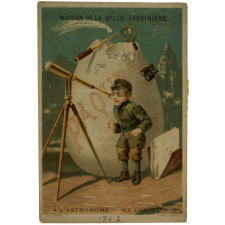 Carte réclame. Maison de la Belle Jardinière. A l'Astronome. Des Lunettes.