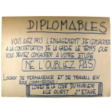 Diplômables - Vous avez pris l'engagement de consacrer à la concrétisation de la grève le temps que vous deviez consacrer à votre étude - Ne l'oubliez pas.