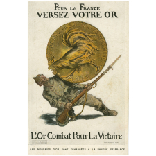 Pour la France Versez votre Or - L'Or Combat Pour La Victoire.