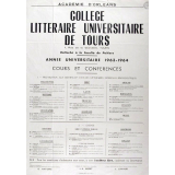 Académie d'Orléans - Collège Littéraire Universitaire de Tours, 1, Rue de la Grandière, Tours. Rattaché à la Faculté de Poitiers. Année universitaire 1963-1964. Cours et Conférences.