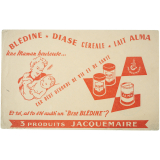 Buvard publicitaire. Jacquemaire. Blédine - Diase céréale - Lait Alma.