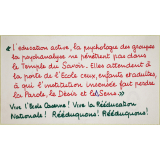 Vive l'Ecole-Caserne! Vive la Rééducation Nationale! Rééduquons! Rééduquons!