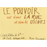 Le Pouvoir est dans la rue et dans les usines.