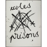 Ecoles prisons.