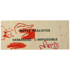 Soyez réalistes demandez l'impossible.