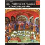 Cahier d'histoire de la musique et d'activités musicales. Classe de 5e des lycées, collèges d'enseignement général, collèges d'enseignement secondaire et classes facultatives.