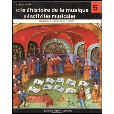 Cahier d'histoire de la musique et d'activités musicales. Classe de 5e des lycées, collèges d'enseignement général, collèges d'enseignement secondaire et classes facultatives.