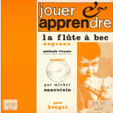 Jouer & apprendre la flûte à bec soprano. Méthode vivante. Recueil 1. .