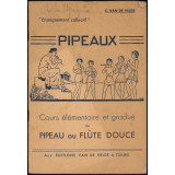 Pipeaux. Cours élémentaire et gradué de pipeau ou flûte douce.