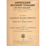 Chants et oeuvres chorales des Maîtres de la musique française. 13e fascicule. Chants et choeurs à 1 voix, à 2 et 3 voix égales de J. Massenet (1842-1912).
