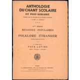 2e série. Mélodies populaires du folklore étranger (cinq fascicules). 4e fascicule. Pays latins. Italie-Espagne-Portugal.