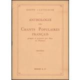 Anthologie des chants populaires français groupés et présentés par pays ou provinces. La Provence.