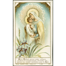 Image religieuse. Divin Enfant, puisse votre enfance si pleine d'enseignements féconder nos labeurs, les rendre méritoires pour le Ciel.