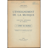 L'enseignement de la musique par l'éducation méthodique de l'oreille. 1er livre de solfège.