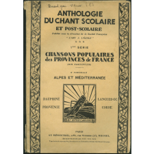 1re série. Chansons populaires des provinces de France (dix fascicules). 8e fascicule. Alpes et Méditerranée. Languedoc - Provence-Dauphiné-Corse.