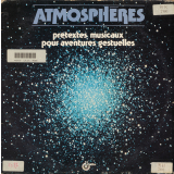 Atmosphères. Prétextes musicaux pour aventures gestuelles. .