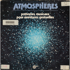 Atmosphères. Prétextes musicaux pour aventures gestuelles. .