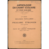 2e série. Mélodies populaires du folklore étranger (cinq fascicules). 1er fascicule. Pays de langue française. Belgique-Canada-Suisse.