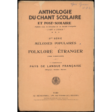 2e série. Mélodies populaires du folklore étranger (cinq fascicules). 1er fascicule. Pays de langue française. Belgique-Canada-Suisse.