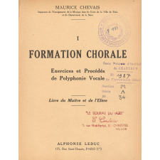 I. Formation chorale. Exercices et procédés de polyphonie vocale. Livre du maître et de l'élève.