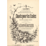 Chants pour les écoles. Recueil de petits chants à une voix.