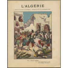 Prise de Laghouat : … On se battit dans les rues et le carnage commença. L'Algérie. n°14.