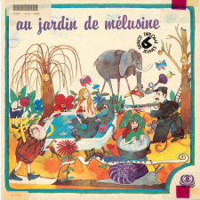 Au jardin de Mélusine. .
