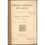 Chants scolaires avec gestes. Deuxième recueil.